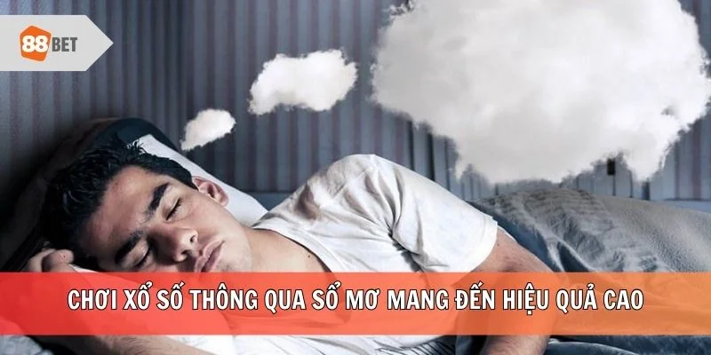Chơi xổ số thông qua sổ mơ mang đến hiệu quả cao